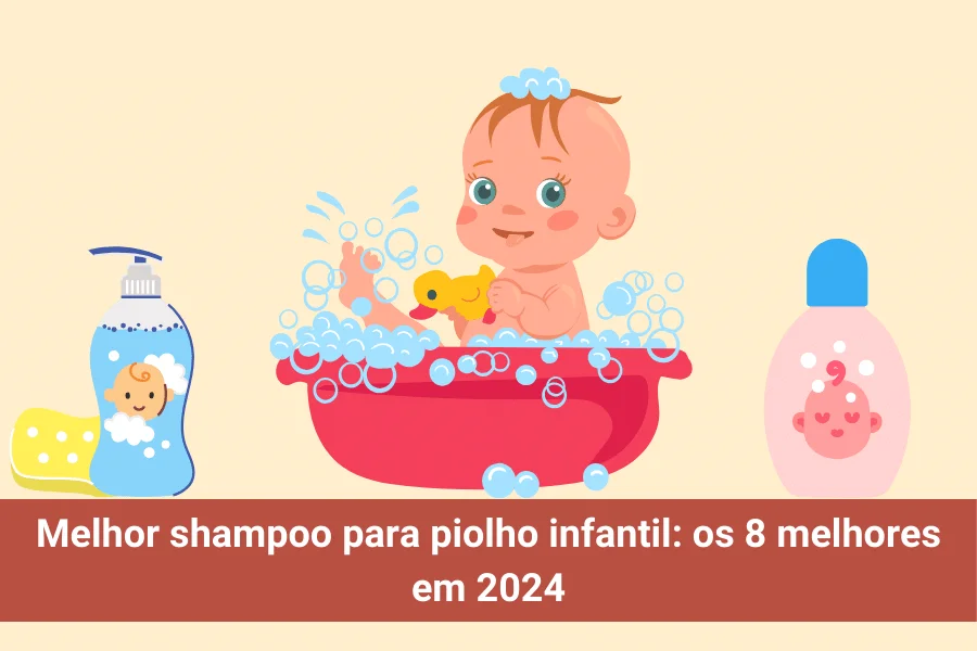 Melhor shampoo para piolho infantil