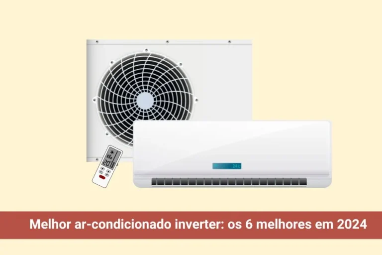 Melhor ar-condicionado inverter