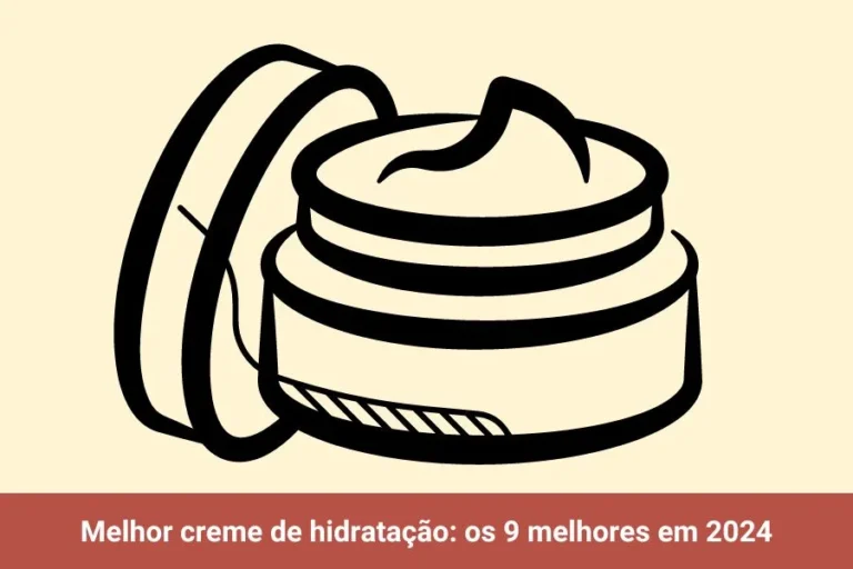 Melhor creme de hidratação