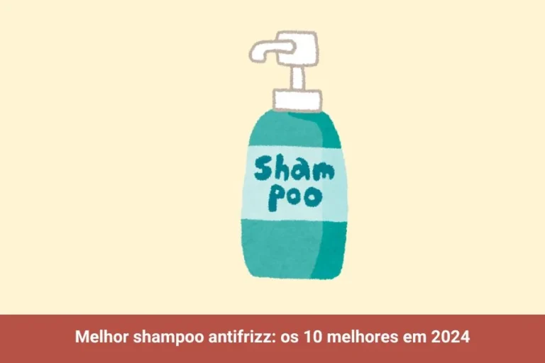 Melhor shampoo antifrizz